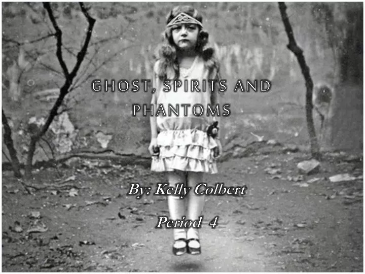 ghost spirits and phantoms