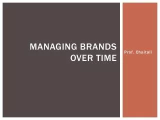 Managing brands over time