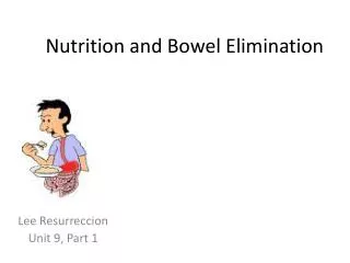 Nutrition and Bowel Elimination
