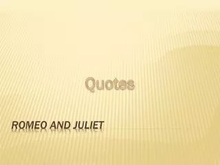 Romeo and Juliet