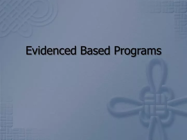 evidenced based programs