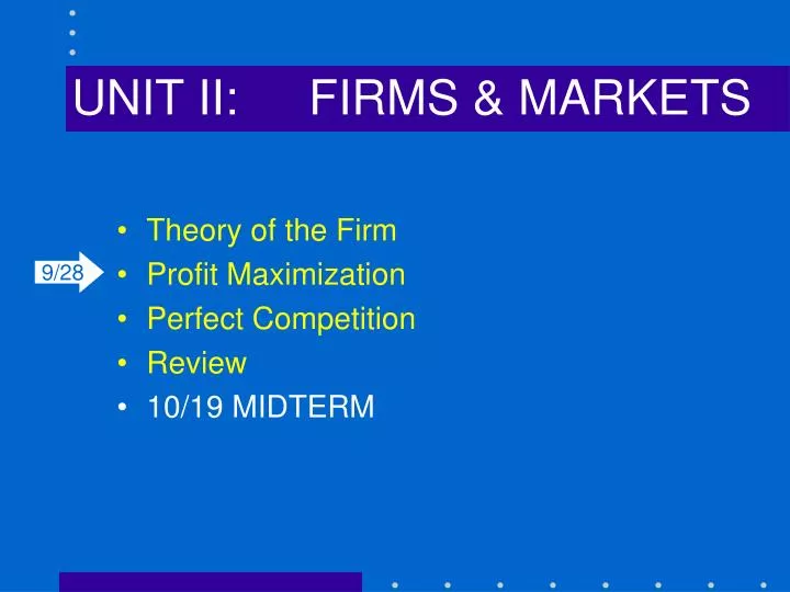 unit ii firms markets