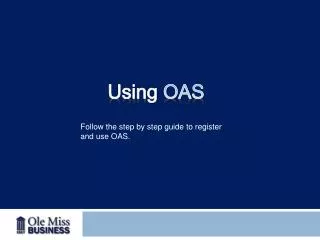 Using OAS
