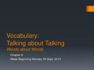 Vocabulary: Talking about Talking Words about Words