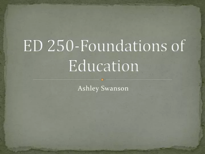 ed 250 foundations of education