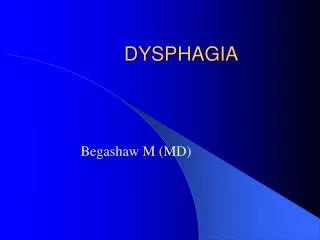 DYSPHAGIA