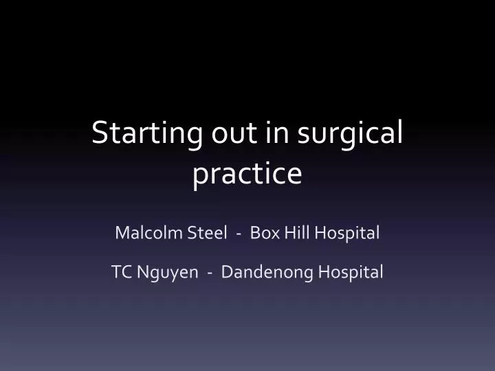 starting out in surgical practice