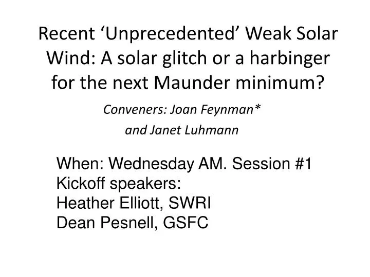 recent unprecedented weak solar wind a solar glitch or a harbinger for the next maunder minimum
