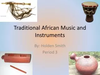 Traditional African Music and Instruments