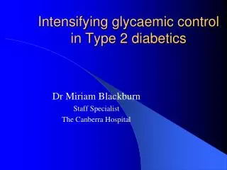 Intensifying glycaemic control in Type 2 diabetics