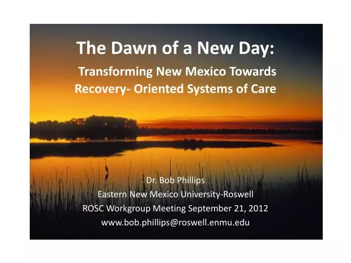 the dawn of a new day transforming new mexico towards recovery oriented systems of care