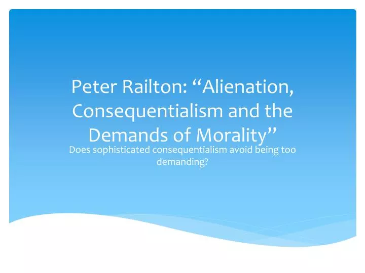 peter railton alienation consequentialism and the demands of morality