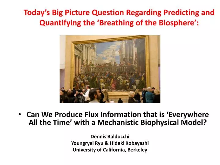 today s big picture question regarding predicting and quantifying the breathing of the biosphere