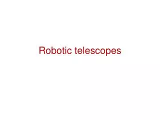 Robotic telescopes