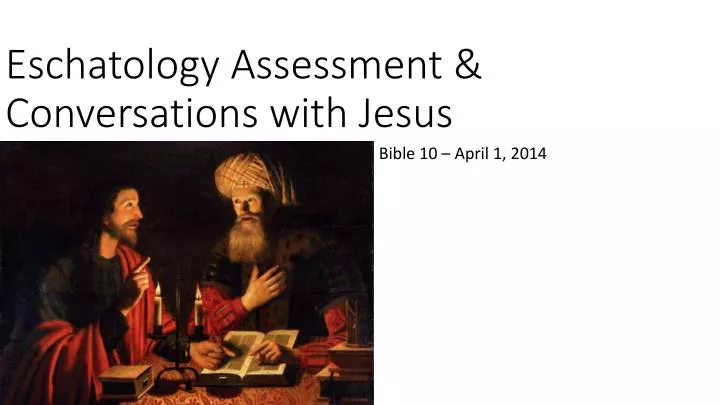 eschatology assessment conversations with jesus