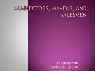 Connectors, Mavens, and Salesmen