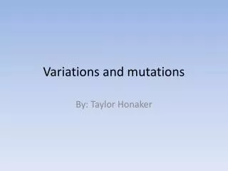 Variations and mutations