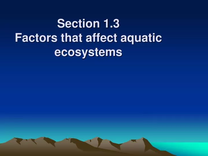 section 1 3 factors that affect aquatic ecosystems