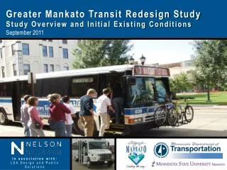 Greater Mankato Transit Redesign Study Study Overview and Initial Existing Conditions