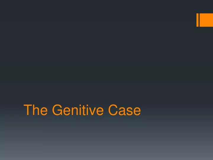 the genitive case