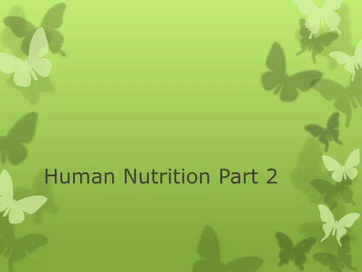 human nutrition part 2