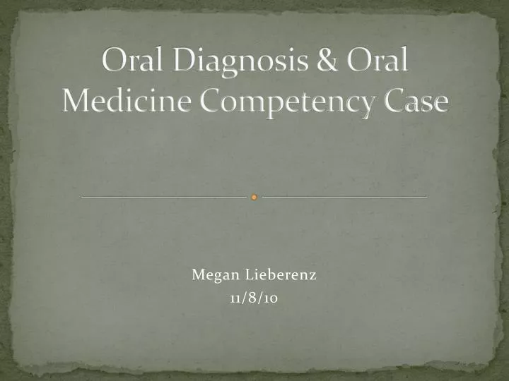 oral diagnosis oral medicine competency case