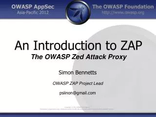 An Introduction to ZAP The OWASP Zed Attack Proxy