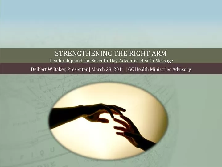 strengthening the right arm leadership and the seventh day adventist health message