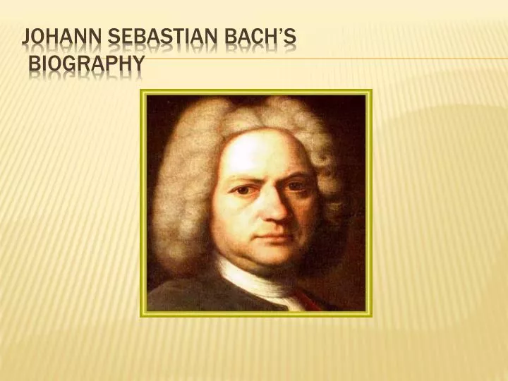 johann sebastian bach s biography
