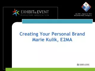 Creating Your Personal Brand Marie Kulik, E2MA