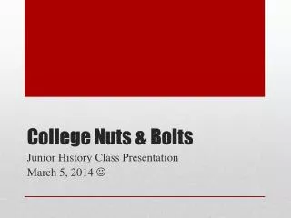 College Nuts &amp; Bolts