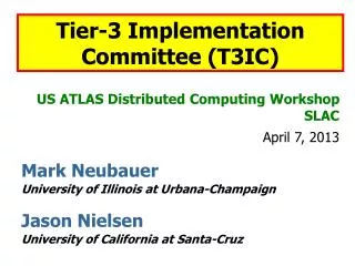 US ATLAS Distributed Computing Workshop SLAC April 7, 2013