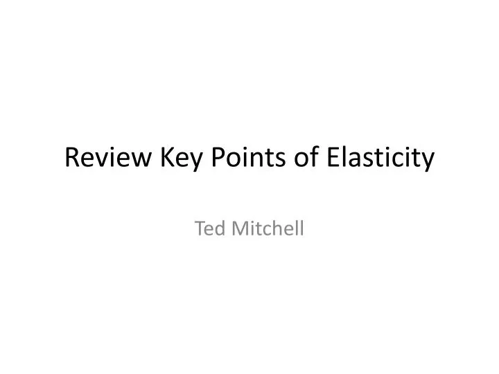 review key points of elasticity