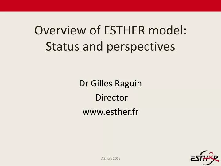 overview of esther model status and perspectives