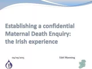 Establishing a confidential Maternal Death Enquiry: the Irish experience