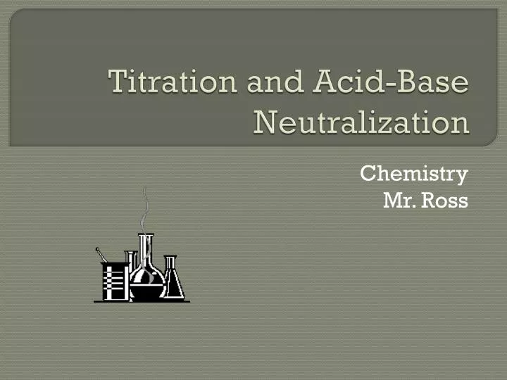 titration and acid base neutralization