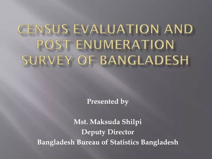 census evaluation and post enumeration survey of bangladesh