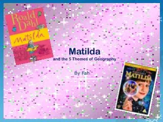 Matilda and the 5 Themes of Geography