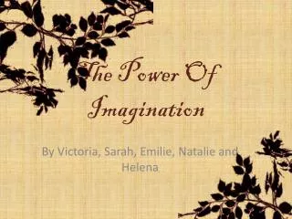 The Power Of Imagination