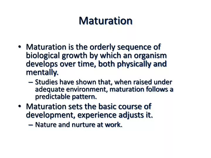 maturation