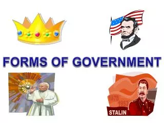 FORMS OF GOVERNMENT