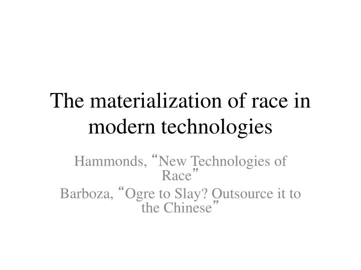 the materialization of race in modern technologies