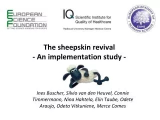 The sheepskin revival - An implementation study -