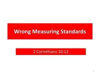 Wrong Measuring Standards