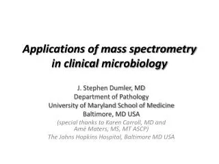 Applications of mass spectrometry in clinical microbiology