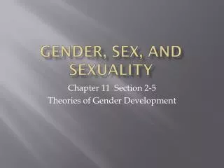 Gender, Sex, and Sexuality