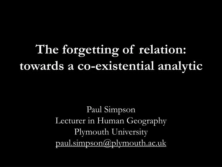 the forgetting of relation towards a co existential analytic