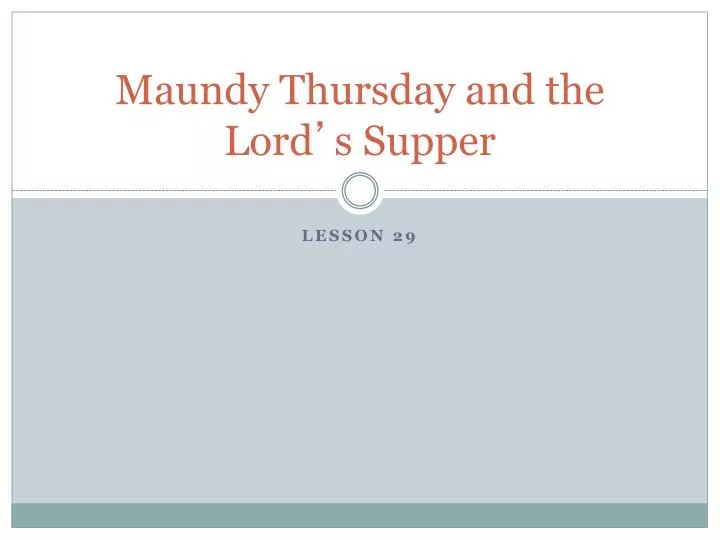 maundy thursday and the lord s supper