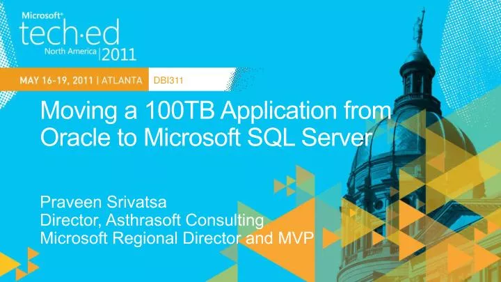 moving a 100tb application from oracle to microsoft sql server