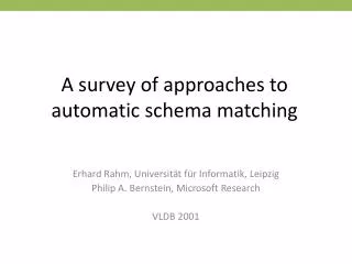 A survey of approaches to automatic schema matching